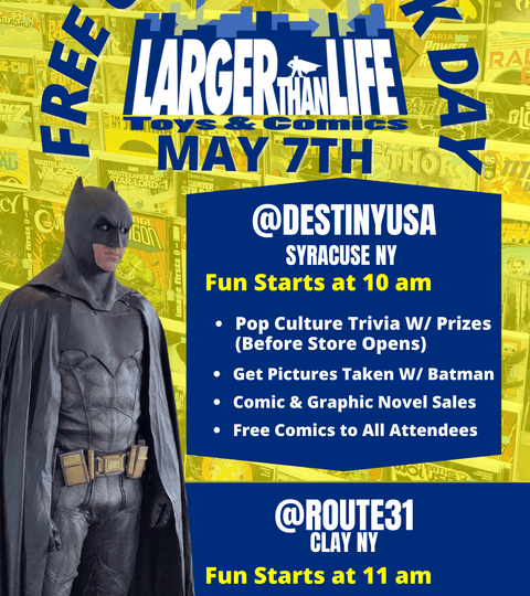 Event | May 7th | Free Comic Book Day at Larger Than Life Toys and Comics